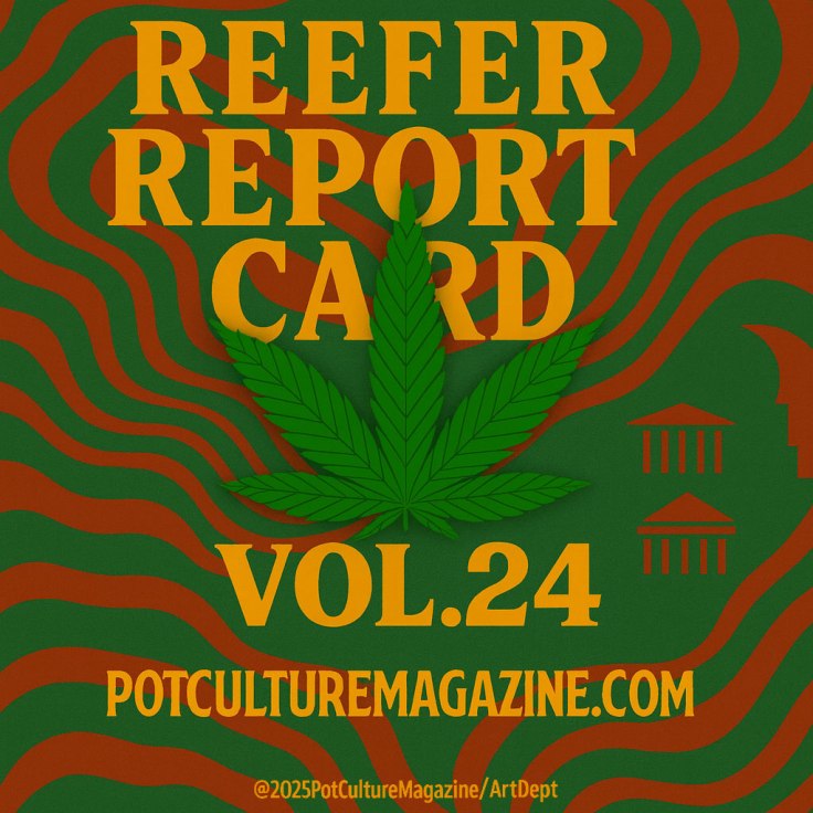 A psychedelic-style graphic with wavy green and orange patterns surrounds bold yellow lettering that reads “Reefer Report Card Vol. 24.” A large green cannabis leaf sits centered in the design. Small courthouse-style icons appear on the right side. The bottom includes the text PotCultureMagazine.com and the ©2025 PotCultureMagazine/ArtDept credit.