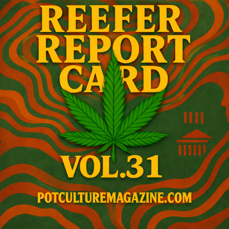 Graphic reading “Reefer Report Card Vol. 31” in bold yellow lettering over a green and orange wavy background, centered with a large cannabis leaf illustration. The design includes subtle government-style iconography and the website address “PotCultureMagazine.com” at the bottom.